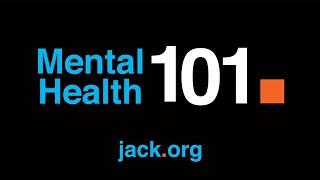 Jack.org Presents: Mental Health 101