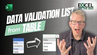 Create data validation list from Excel Table... the RIGHT WAY!