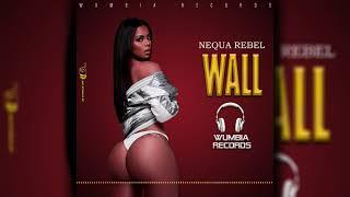 Nequa Rebel - Wall (Official Audio)