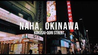 Naha Nights: Exploring Kokusaidori Street and Lessons Learned