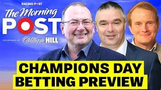 Champions Day Betting Preview LIVE | The Morning Post | Racing Post