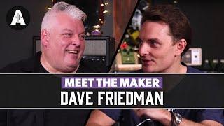 Meet The Maker | With Dave Friedman From Friedman Guitars, Amps & Pedals