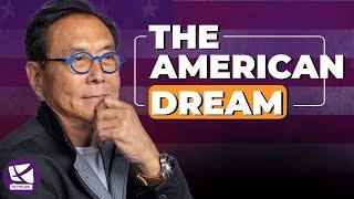 The American Dream: Lessons on Wealth and Freedom - Robert Kiyosaki