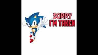 Sonic says: I'm taken