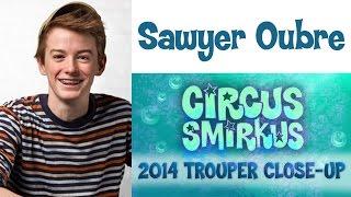 Sawyer Oubre: Smirkus 2014 Trouper Close-Up