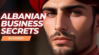 How To Do Business In Albania - Business Tips From Most Glorious Rich Country