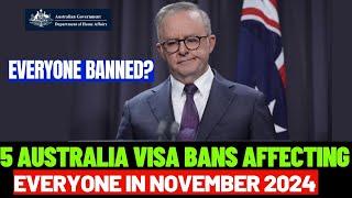 5 Australian Visa Bans Affecting Everyone in November 2024