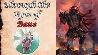 D&D Lore; Through the eyes of Bane