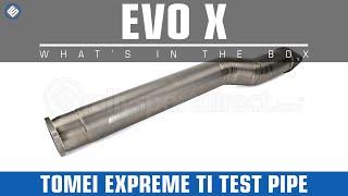 Tomei ExpremeTi Titanium Test Pipe (EVO X) - What's in the Box?