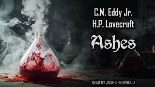 Ashes by C.M. Eddy, Jr. & H.P. Lovecraft  | Audiobook