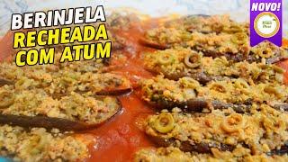 BERINJELA RECHEADA COM ATUM | RECEITA SIMPLES DE BERINJELA RECHEADA #108