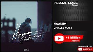 Haamim - Ghalbe Mani ( حامیم - قلب منی )