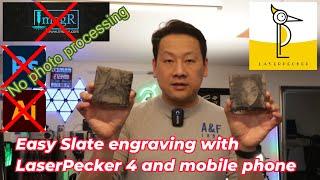 Easy Slate engraving with LaserPecker 4 and mobile phone, no photo processing needed.