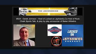 The Jacksonian Episode #024 Derek Johnson Host of Locked On Jayhawks promo