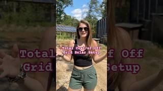 Total cost of off grid solar setup #homesteading #containerhouse #hobbyfarm #offgridliving #solar