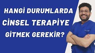 Cinsel Terapi Hangi Durumlarda Uygulanmalı?