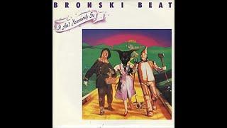 IT AIN'T NECESSARILY SO - BRONSKI BEAT - ISOLATED VOCAL TRACK