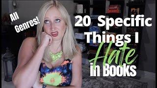 20 Specific Things I Hate in Books  Bookish Pet Peeves in All Genres