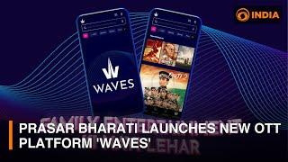 Prasar Bharati launches new OTT platform 'Waves'