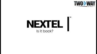 Is Nextel Making A Comeback? | Two Way Direct