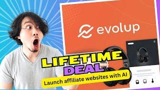 Evolup I Launch and manage affiliate websites easily using a suite of AI-powered tools