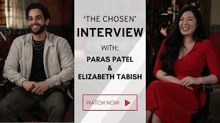 Interview with Paras Patel and Elizabeth Tabish on Season 5 of "The Chosen"