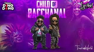 Viking Ding Dong, Lyrikal & Travis World - Child Of Bacchanal (Official Audio) | Soca