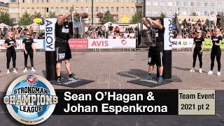 Sean O’Hagan & Johan Espenkrona highlights | Strongest Team 2021 pt 2 | Strongman Champions League