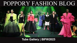 Tube Gallery | BIFW2023 | Bangkok International fashion Week 2023 | VDO BY POPPORY