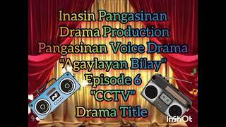 Pangasinan Drama - Agaylayan Bilay Episode 6 (CCTV) drama title