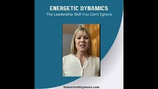 Energetic Dynamics in Leadership: How to Build a Resilient Business