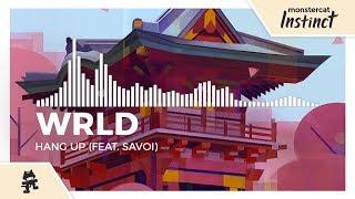 WRLD - Hang Up (feat. Savoi) [Monstercat Release]