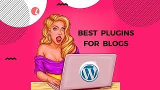 Best WordPress Plugins for Blogs [2018] | Loserr