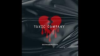 DKTHASPITTAH - TOXIC COMPANY (Prod. by FLAGMAN)