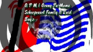 OPM (Orang Pu Mama)  Scheepvaart family ft Zuid Boy'z