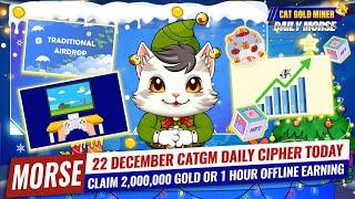 22 December CATGM Daily Cipher Today️CAT GOLD MINER OFFICIAL