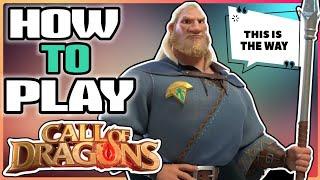 How to play call of dragons for brand new beginner