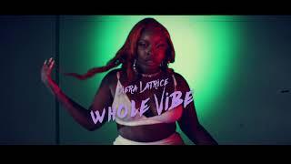 Ciera Latrice - Whole Vibe (Official Video)