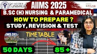 AIIMS BSc Nursing & Paramedical | 50-Day Study & Revision Plan | Target 85+