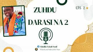 Zuhdu Darasi na 2 - Khalipha Yakub Yusif