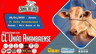 35º Encontro Estadual de Laçco - Clube de Laço União Amambaiense - Amambai-MS