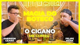 EMERSON CEARÁ - O cigano me comeu (A magia do Buteco)