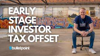 How to get the Early Stage Investor Tax Offset