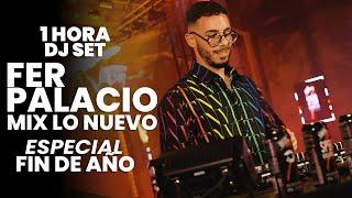 MIX LO NUEVO - PREVIA Y CACHENGUE 1 HORA - Fer Palacio - SET EN VIVO - ESPECIAL FIN DE AÑO