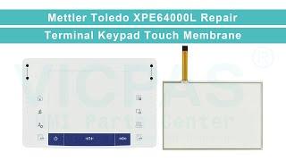 Mettler Toledo XPE64000L METTLER TOLEDO Touch Screen Operator Panel Keypad Replacement