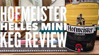 Hofmeister Helles Lager 5 Litre Mini Keg Review