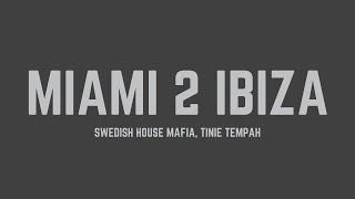 Swedish House Mafia - Miami 2 Ibiza (feat. Tine Tempah) (Lyrics)