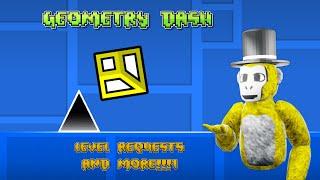 Geometry dash live stream (Level requests)