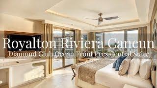 Royalton Riviera Cancun Diamond Club Ocean Front Presidential Suite Review