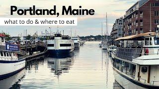 PORTLAND MAINE IN A WEEKEND | What to Do and Where to Eat